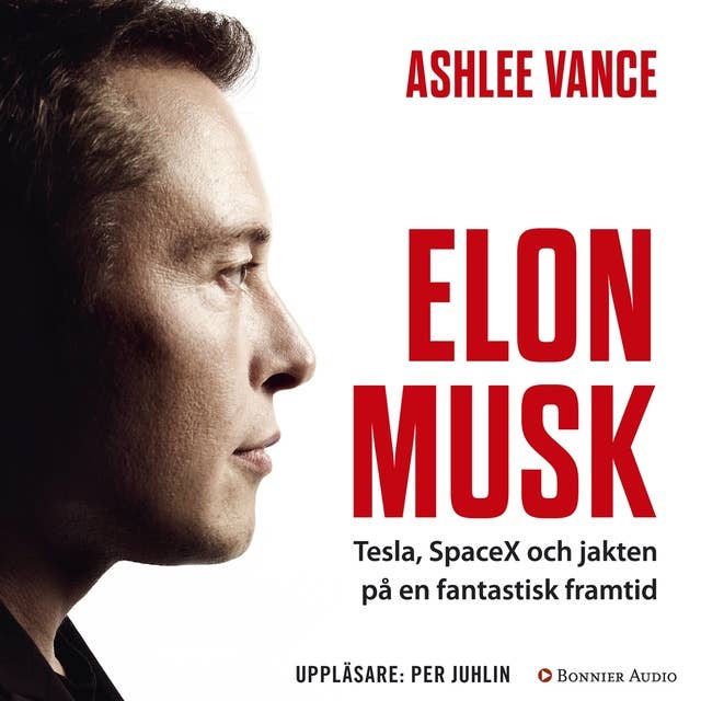 Cover for Elon Musk : Tesla, SpaceX och jakten på en fantastisk framtid