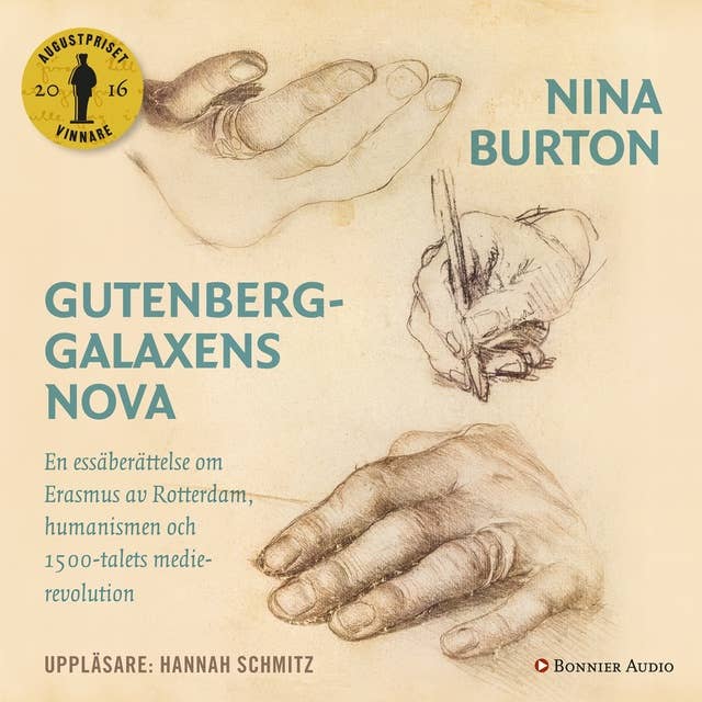 Cover for Gutenberggalaxens nova : en essäberättelse om Erasmus av Rotterdam, humanismen och 1500-talets medierevolution