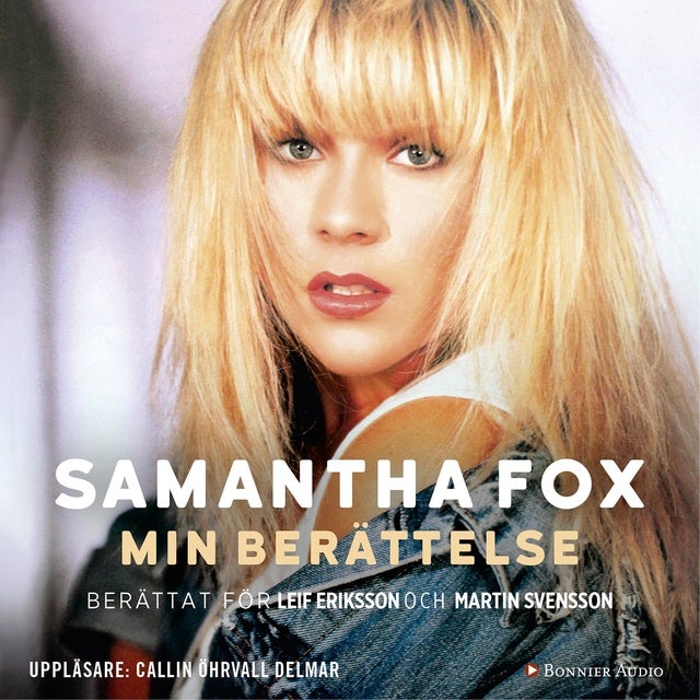 Min berättelse - E-bok & Ljudbok - Martin Svensson, Leif Eriksson, Samantha  Fox - Storytel