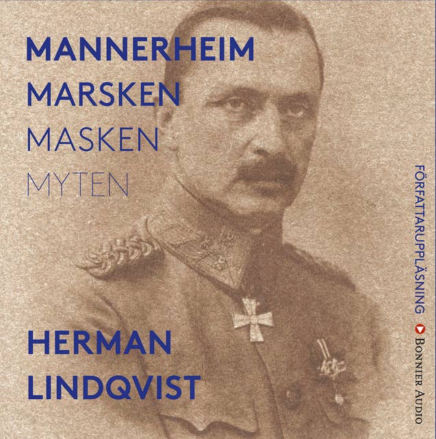 Mannerheim : marsken, masken, myten