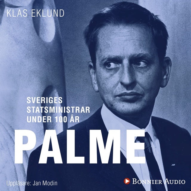 Sveriges Statsministrar Under 100 år : Olof Palme - E-bok & Ljudbok ...