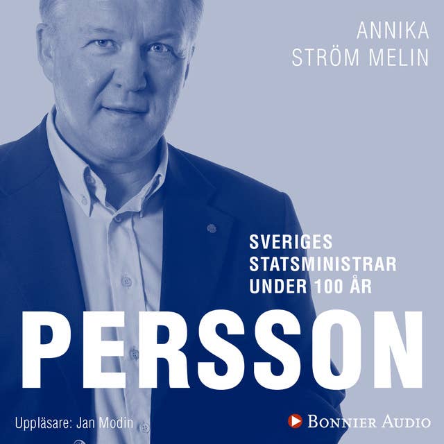 Sveriges statsministrar under 100 år : Göran Persson