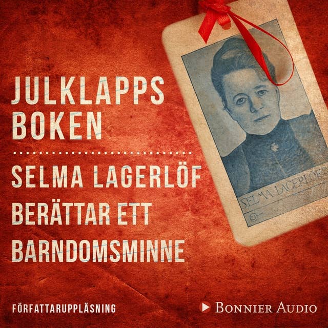 Julklappsboken : Selma Lagerlöf berättar ett barndomsminne