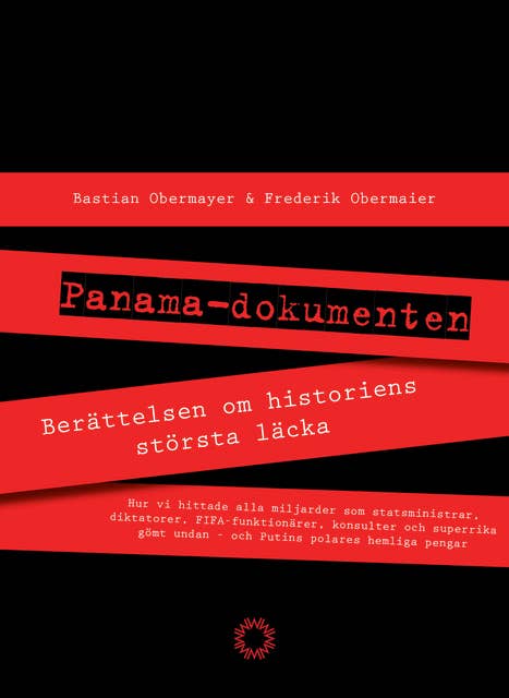 Panamadokumenten : Berättelsen om historiens största läcka