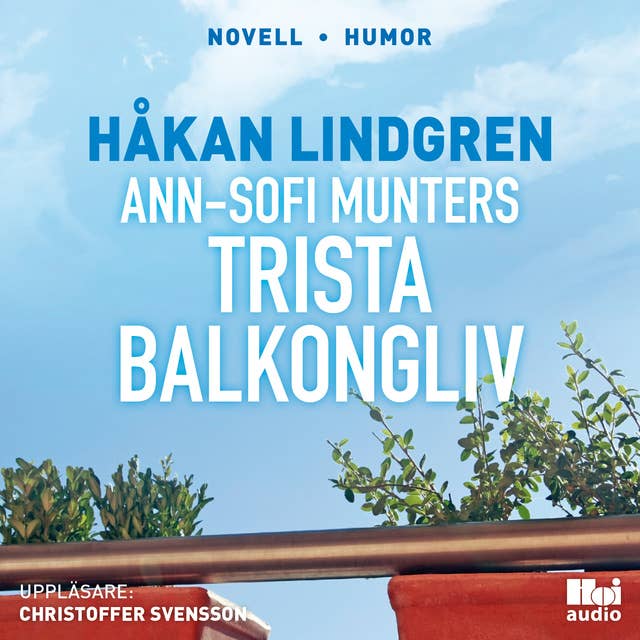 Cover for Ann-Sofi Munters trista balkongliv