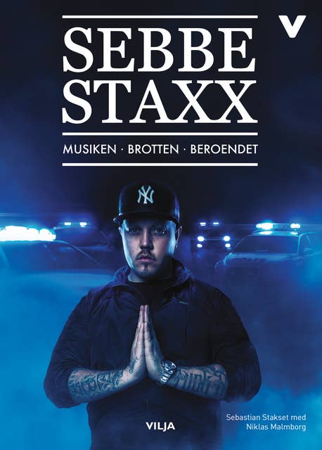 Sebbe Staxx - Musiken, brotten, beroendet
