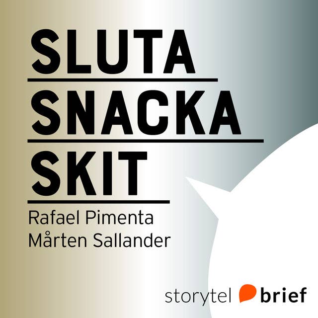 Sluta snacka skit 