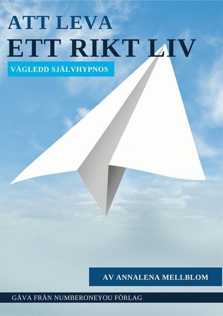Att leva ett rikt liv- självhypnos