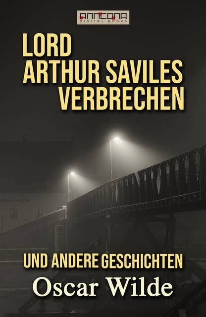 Lord Arthur Saviles Verbrechen und andere Geschichten