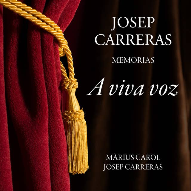 A viva voz. Josep Carreras, memorias