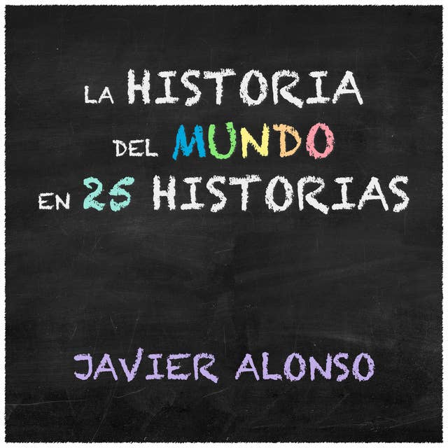 La historia del mundo en 25 historias
