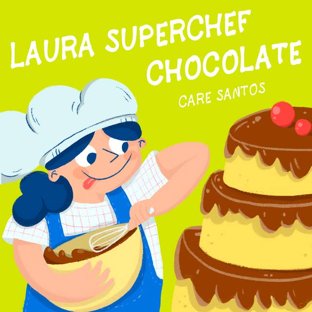 Laura Superchef: Chocolate 