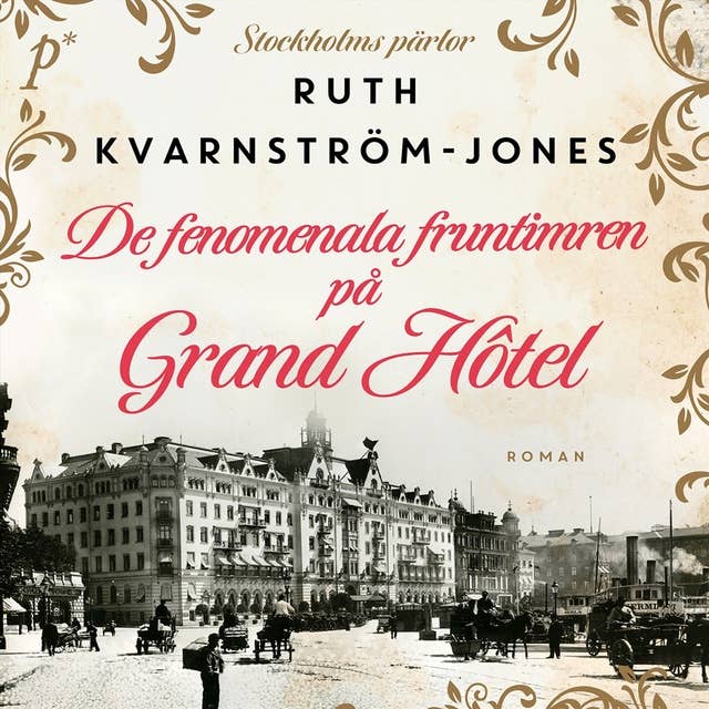 De fenomenala fruntimren på Grand Hôtel 