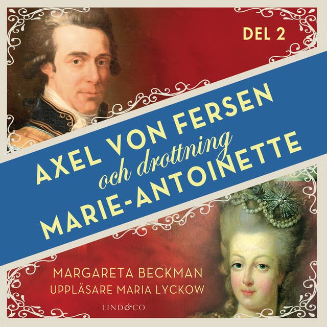 Axel von Fersen och drottning Marie-Antoinette - Del 2