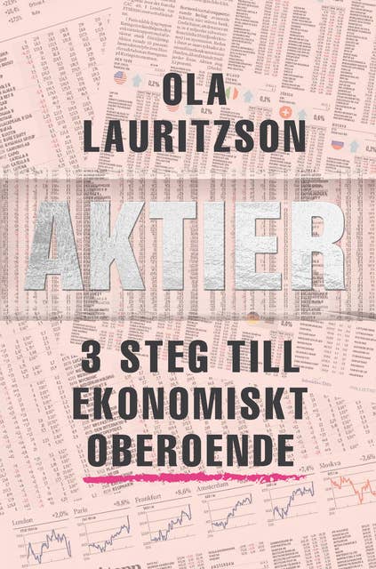 Cover for Aktier - 3 steg till ekonomiskt oberoende
