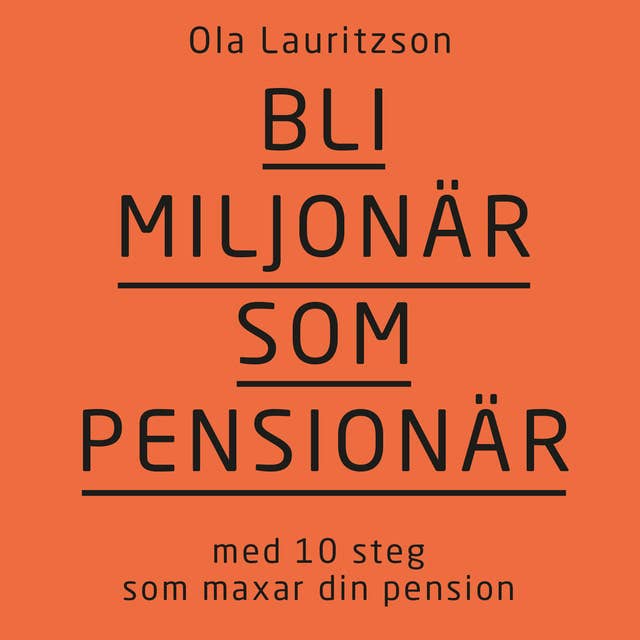 Cover for Bli miljonär som pensionär : med 10 steg som maxar din pension