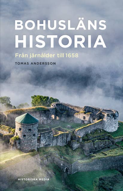 Bohusläns historia. Från järnålder till 1658