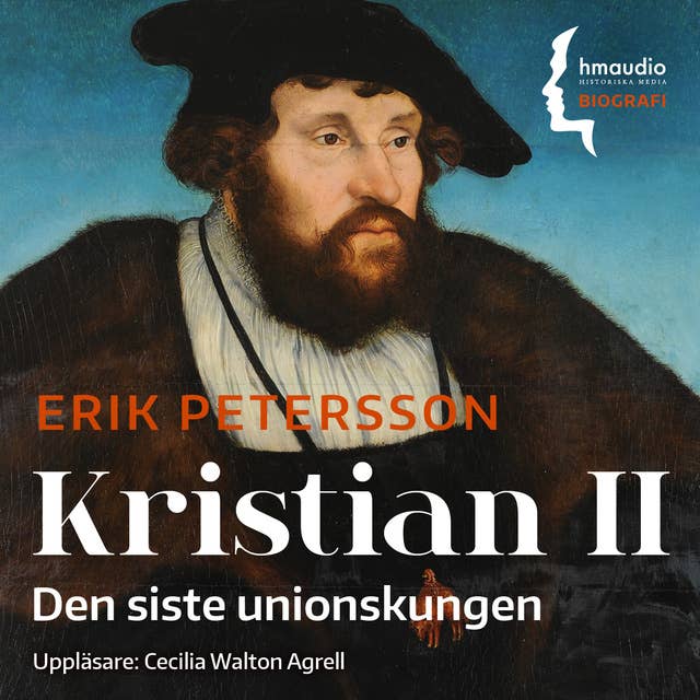 Kristian II : den siste unionskungen