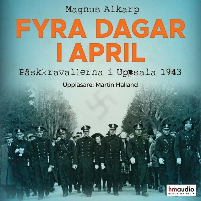 Cover for Fyra dagar i april : påskkravallerna i Uppsala 1943