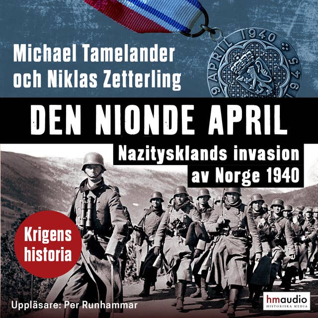 Den nionde april : Nazitysklands invasion av Norge 1940