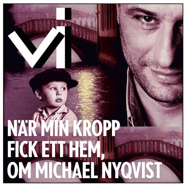 Michael Nyqvist - När min kropp fick ett hem