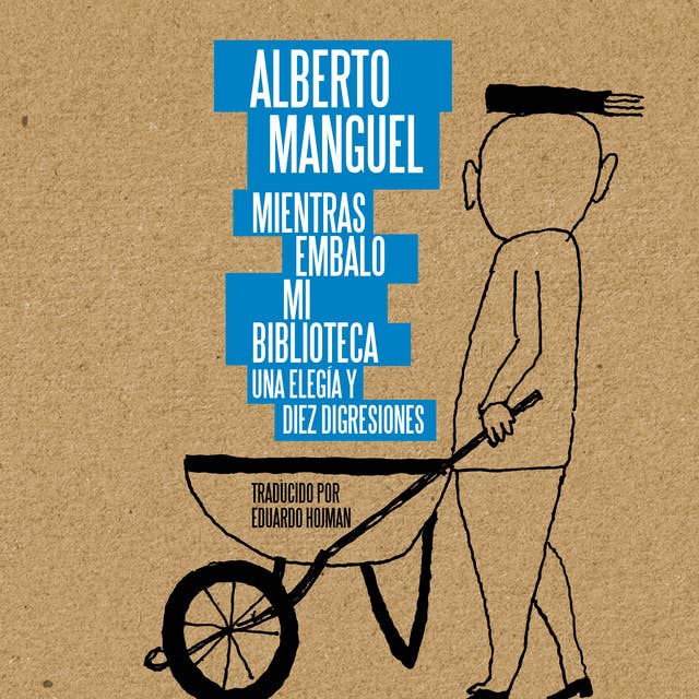 Mientras embalo mi biblioteca: Una elegía y diez disgresiones
