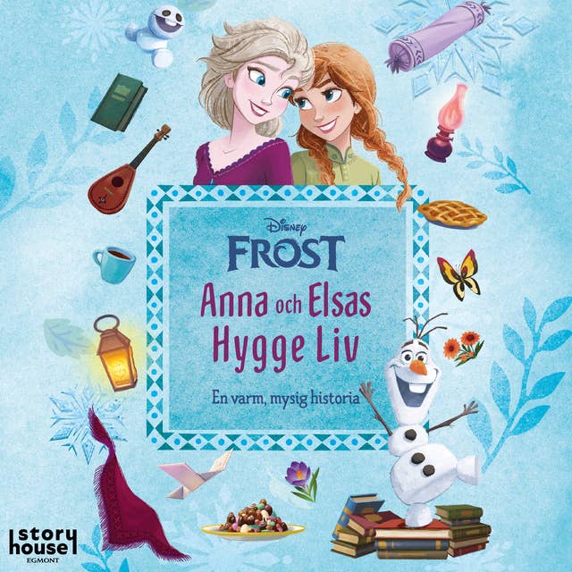 Anna och Elsas hygge liv. En varm och mysig historia
