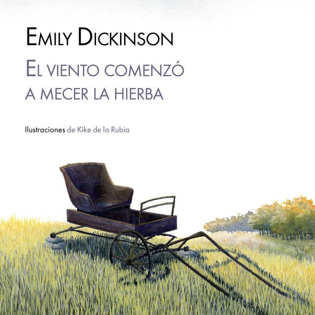 El viento comenzó a mecer la hierba by Emily Dickinson