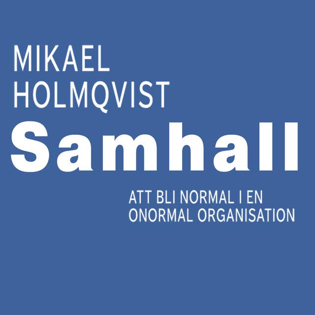 Samhall : Att bli normal i en onormal organisation