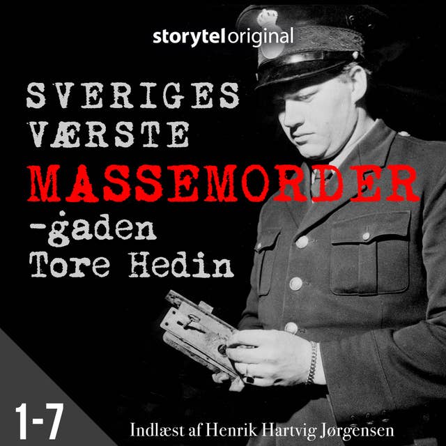 Cover for Sveriges værste massemorder - gåden Tore Hedin