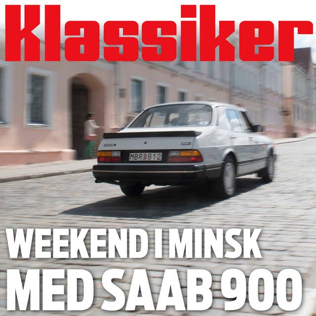 Långhelg i Minsk med Saab 900