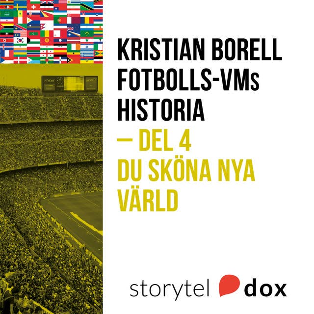 Fotbolls-VMs historia. Del 4 - Du sköna nya värld