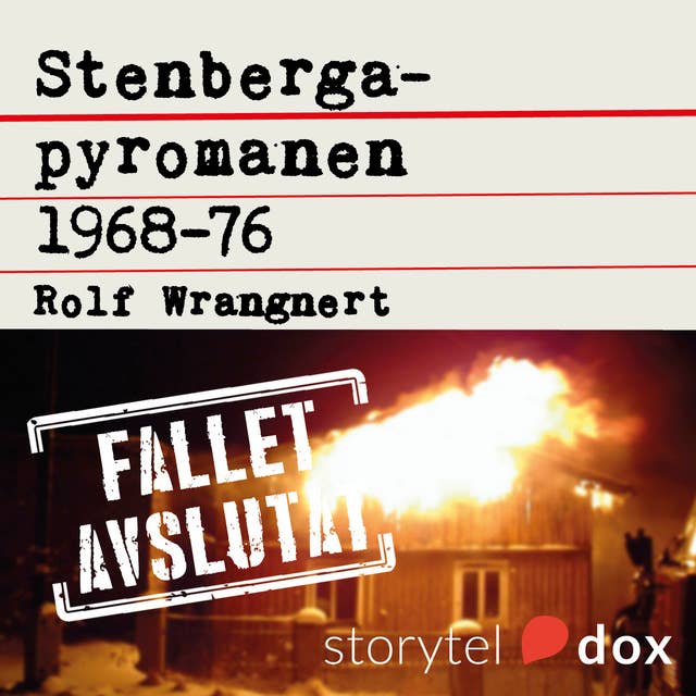 Stenbergapyromanen 1968-76 