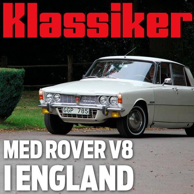 Med Rover V8 i England