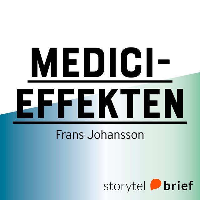 Medicieffekten– revolutionerande insikter i skärningspunkten mellan idéer, begrepp & kulturer