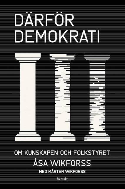 Cover for Därför demokrati : Om kunskapen och folkstyret