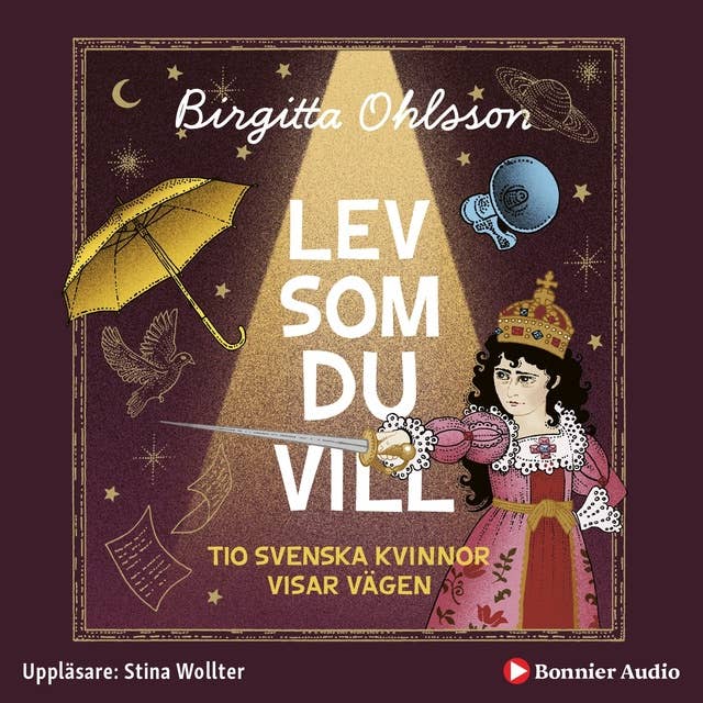Cover for Lev som du vill : tio svenska kvinnor visar vägen
