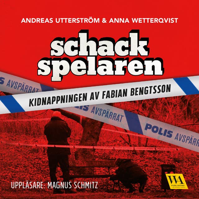 Schackspelaren : historien om kidnappningen av Fabian Bengtsson