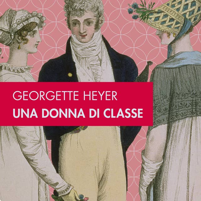 Una donna di classe by Georgette Heyer
