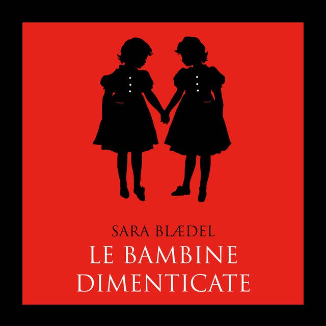 Cover for Le bambine dimenticate (libro 1)