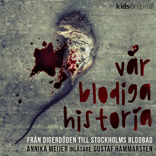 Cover for Drottning Kristina, kung av Sverige 1654 – Vår blodiga historia – Del 6