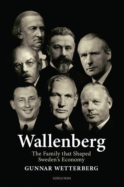 Wallenberg: The Family That Shaped Sweden's Economy