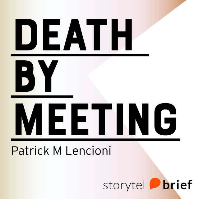 Death by meeting - En fabel om ledarskap