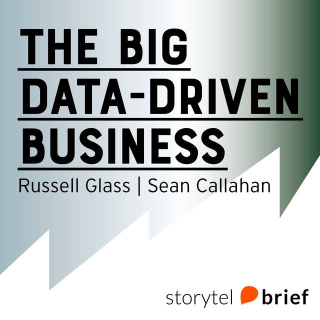 The big data-driven business - Så använder du big data för att hitta kunder, vinnna över konkurrenter och öka din vinst