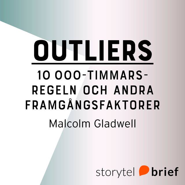 Outliers – 10 000-timmarsregeln och andra framgångsfaktorer