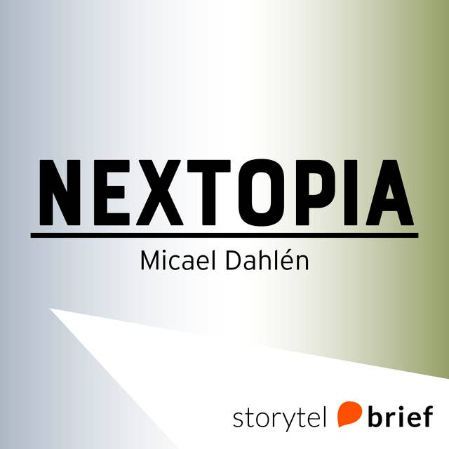 Nextopia. Livet, lyckan och pengarna i förväntningssamhället