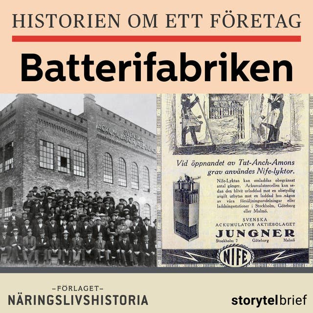 Cover for Historien om ett företag: Jungner och batterifabriken SAFT