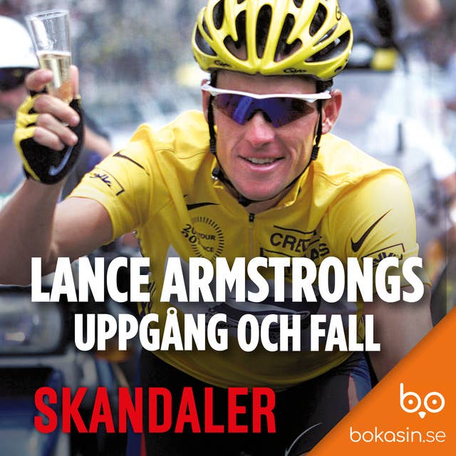 Lance Armstrongs uppgång och fall