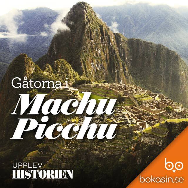 Gåtorna i Machu Picchu