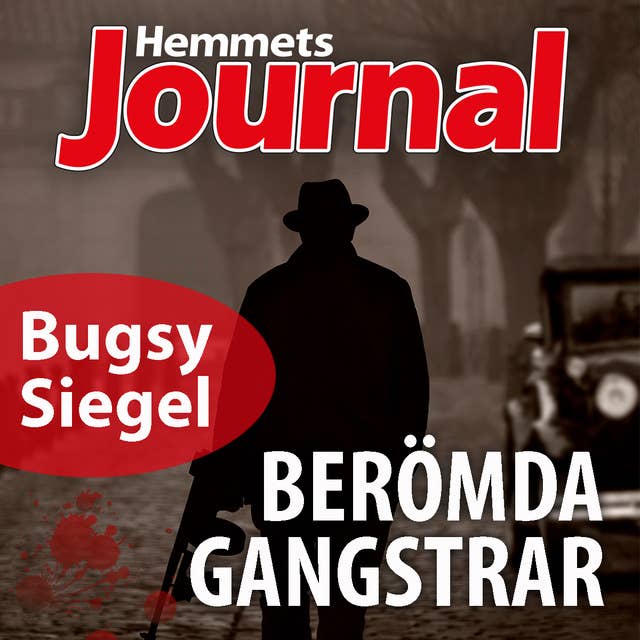 Bugsy Siegel – Gangstern som drömde om Hollywood